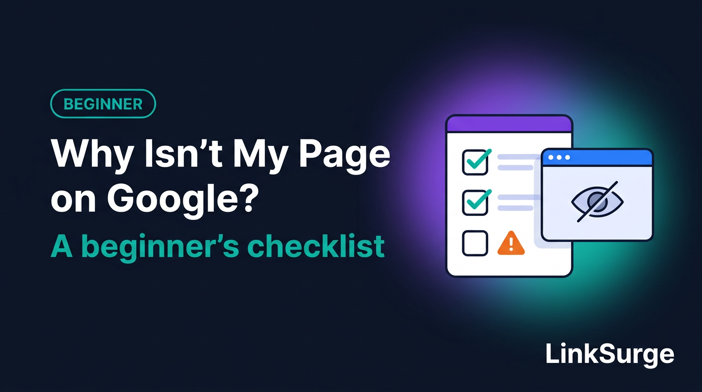 Why Isn't My Page on Google? A Beginner's Checklist for noindex, robots.txt and Canonicals