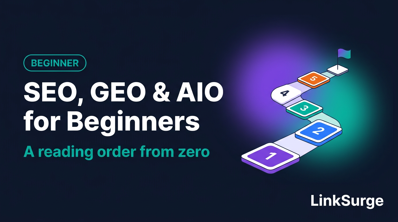 SEO, GEO and AIO for Beginners: A Reading Order From Zero