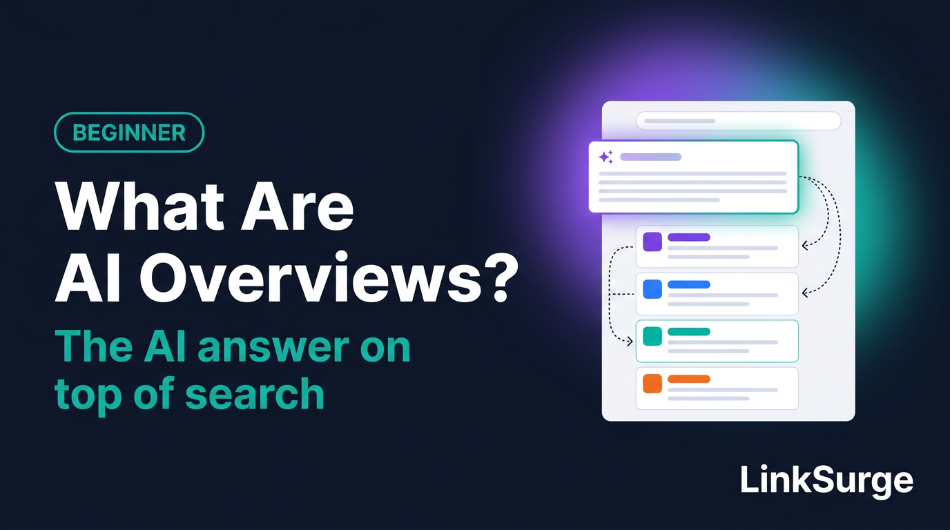 What Are Google AI Overviews? The AI Answer at the Top of Search, Explained for Beginners