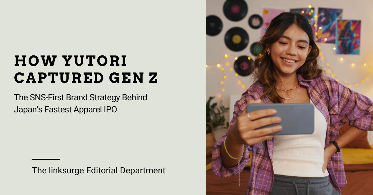 How yutori Captured Gen Z: The SNS-First Brand Strategy Behind Japan's Fastest Apparel IPO
